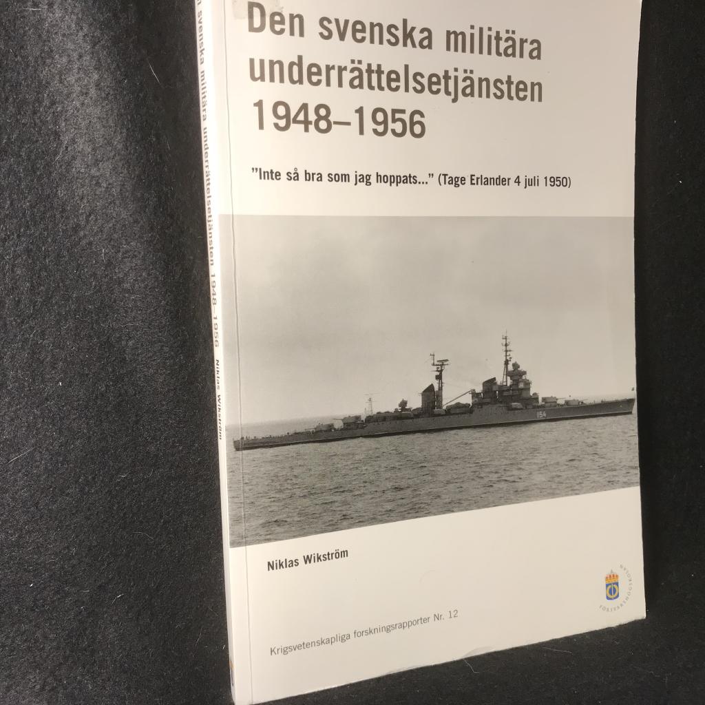 Den svenska milit&auml;ra underr&auml;ttelsetj&auml;nsten 1948-1956