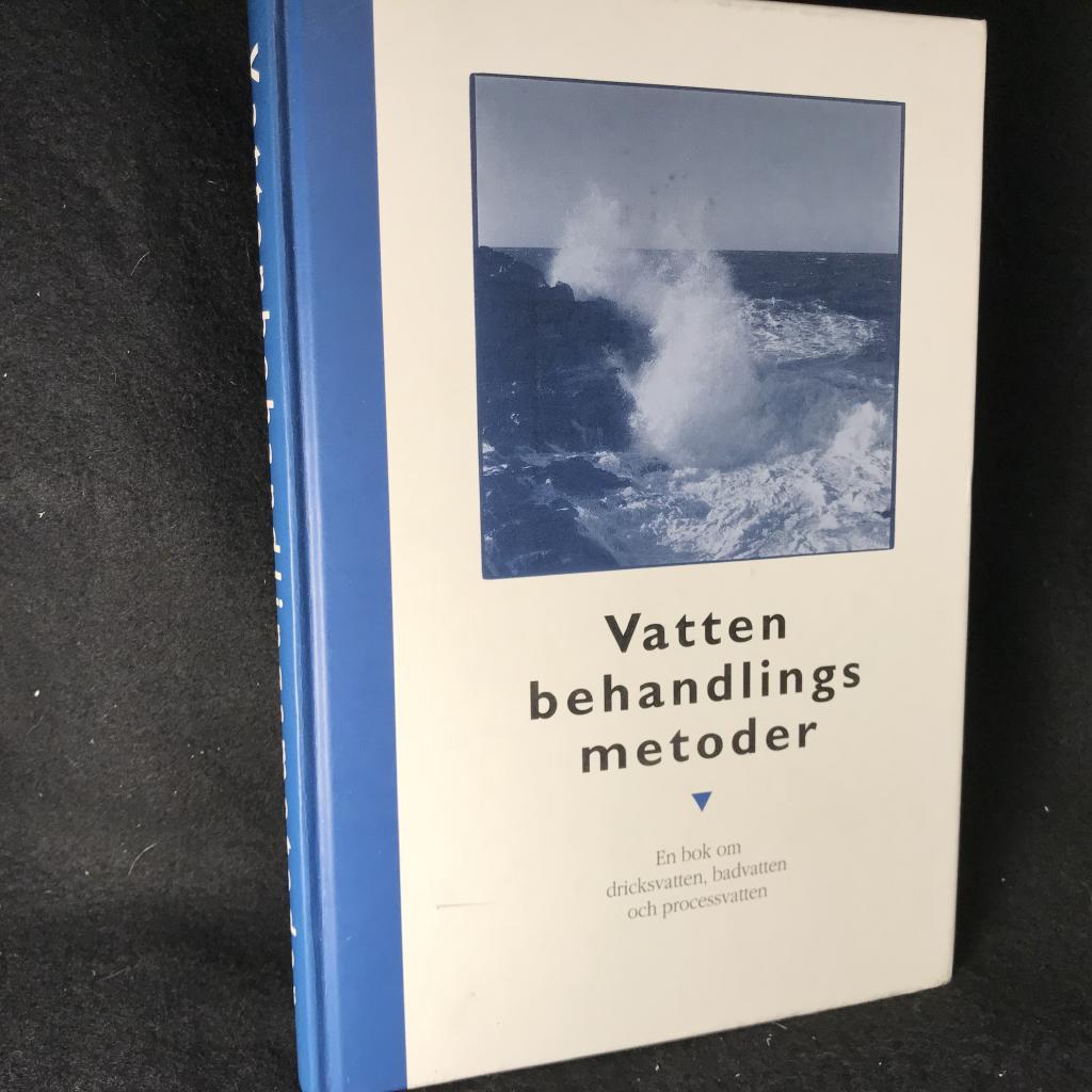 Vattenbehandlingsmetoder : en bok om dricksvatten, badvatten och processvatten