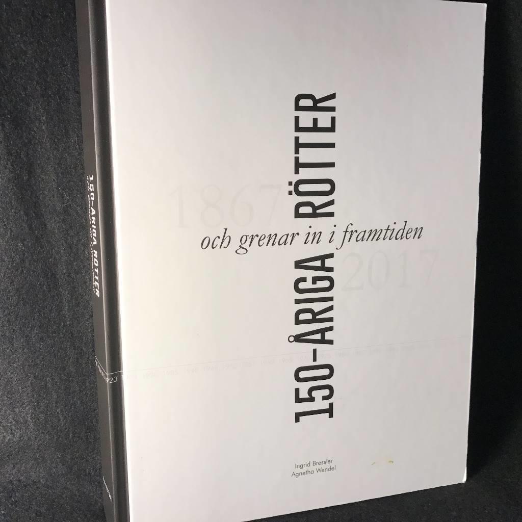 150-åriga rötter och grenar in i framtiden : Vida 1867-2017