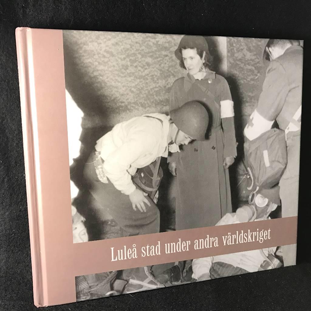 Lule&aring; stad under andra v&auml;rldskriget