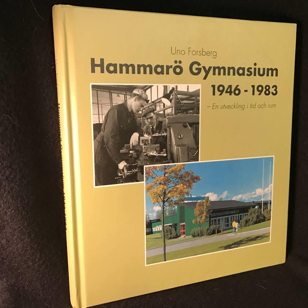 Hammar&ouml; gymnasium 1946-1983 - [en utveckling i tid och rum]