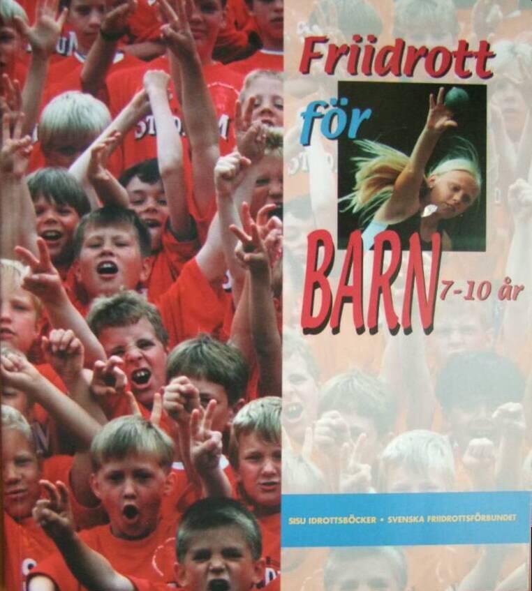 Friidrott f&ouml;r barn : [7-10 &aring;r]