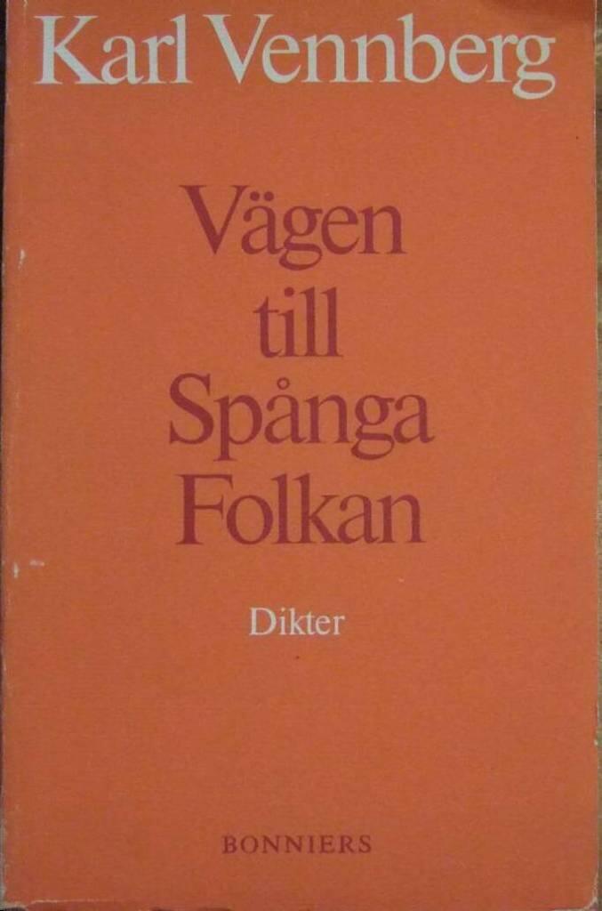 V&auml;gen till Sp&aring;nga Folkan : [dikter]