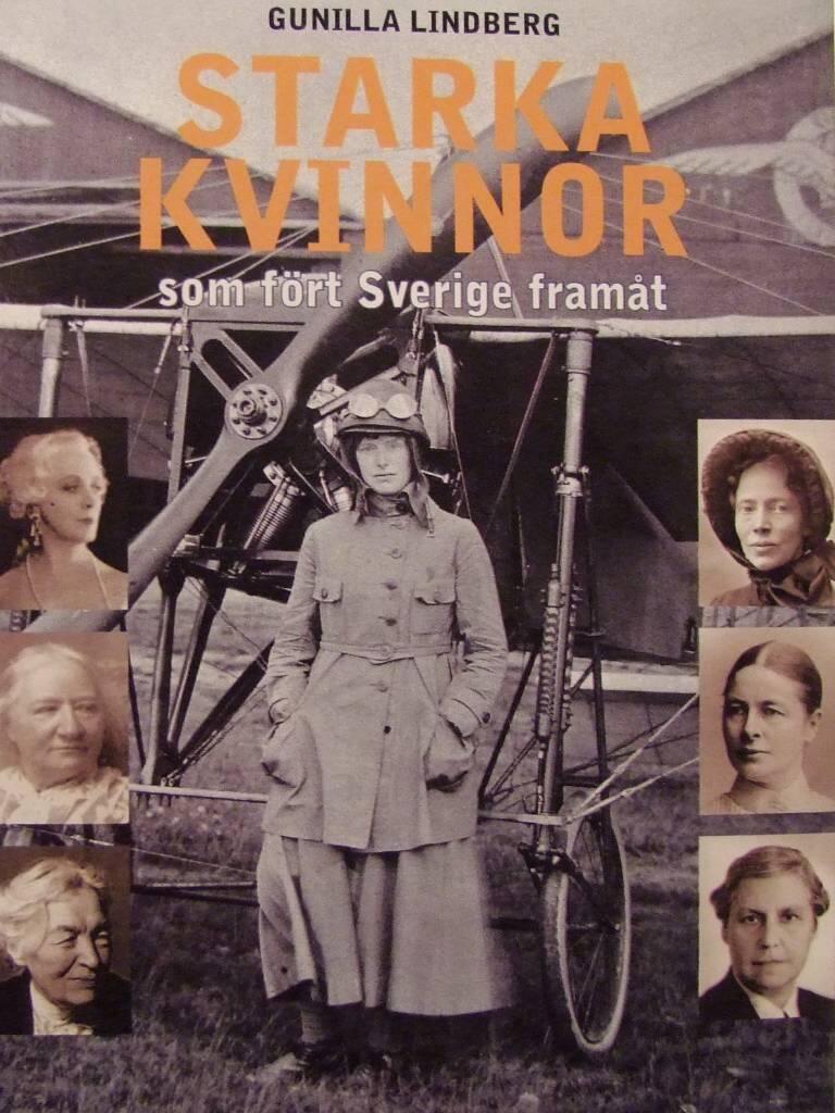 Starka kvinnor som f&ouml;rt Sverige fram&aring;t