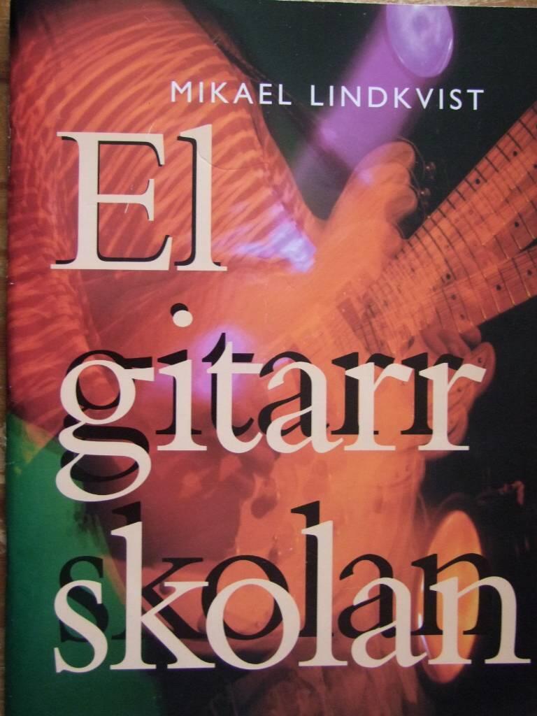 Elgitarrskolan [Musiktryck] : en nyb&ouml;rjarskola i elgitarr : CD medf&ouml;ljer