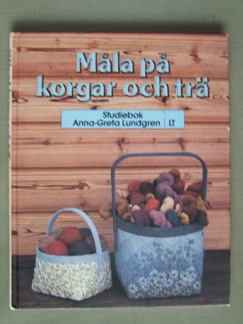M&aring;la p&aring; korgar och tr&auml; : studiebok