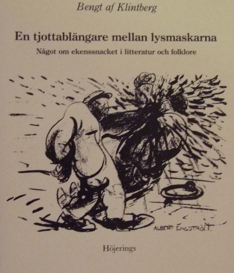 En tjottablängare mellan lysmaskarna : något om ekenssnacket i litteratur och folklore