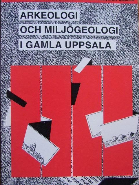 Arkeologi och milj&ouml;geologi i Gamla Uppsala : studier och rapporter