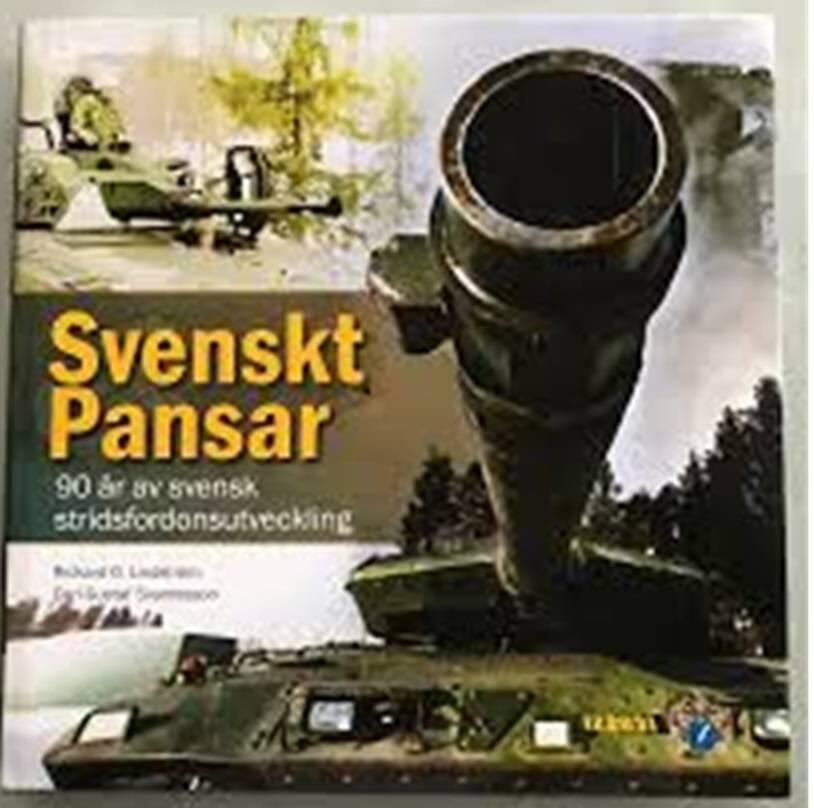 Svenskt pansar : [90 &aring;r av svensk stridsfordonsutveckling]