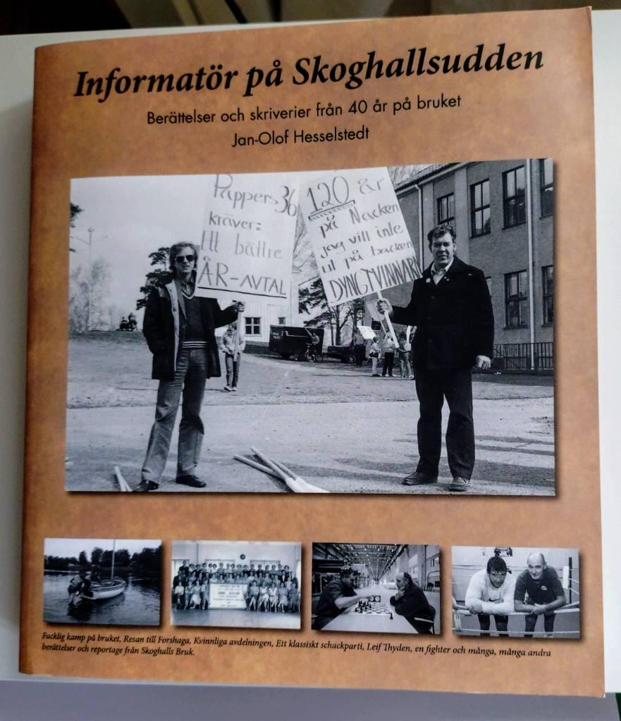 Informat&ouml;r p&aring; Skoghallsudden : ber&auml;ttelser och skriverier fr&aring;n 40 &aring;r p&aring; bruket