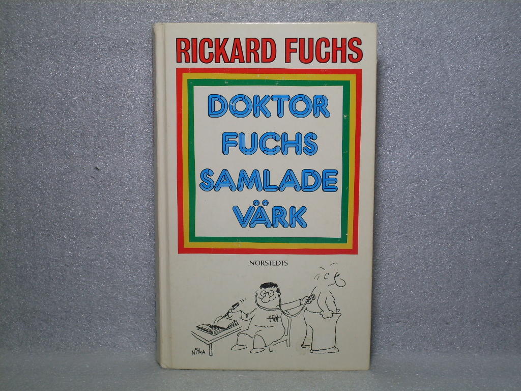 Doktor Fuchs samlade v&auml;rk