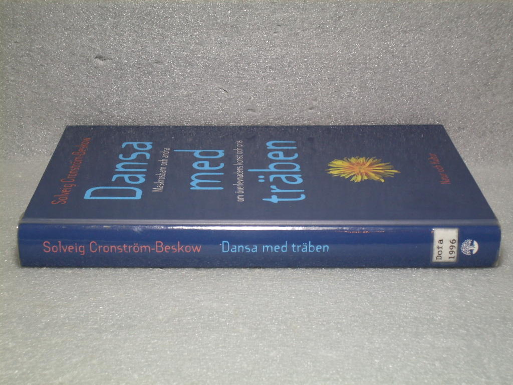 Dansa med tr&auml;ben : maskrosbarn och andra - om &ouml;verlevnadens konst och pris