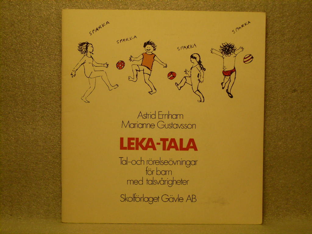 Leka - tala - tal- och r&ouml;relse&ouml;vningar f&ouml;r barn med talsv&aring;righeter