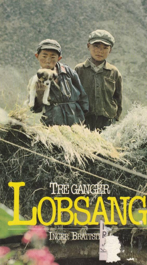 Tre g&aring;nger Lobsang : ber&auml;ttelse fr&aring;n Tibet