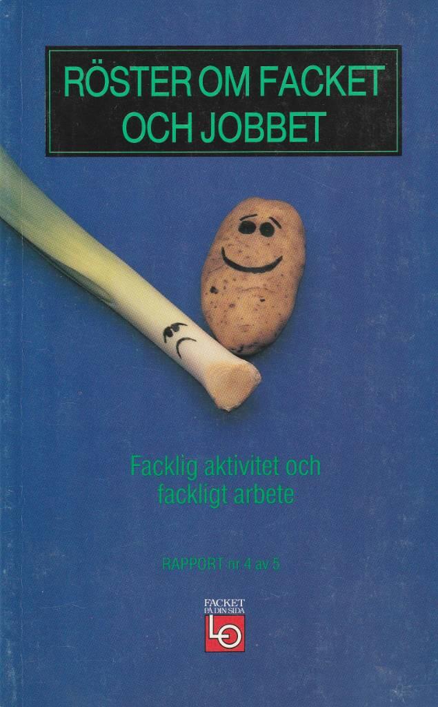 R&ouml;ster om facket och jobbet