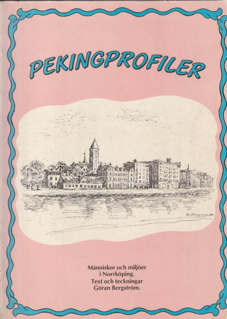 Pekingprofiler : m&auml;nniskor och milj&ouml;er i Norrk&ouml;ping : [arbeten 1980-1988]