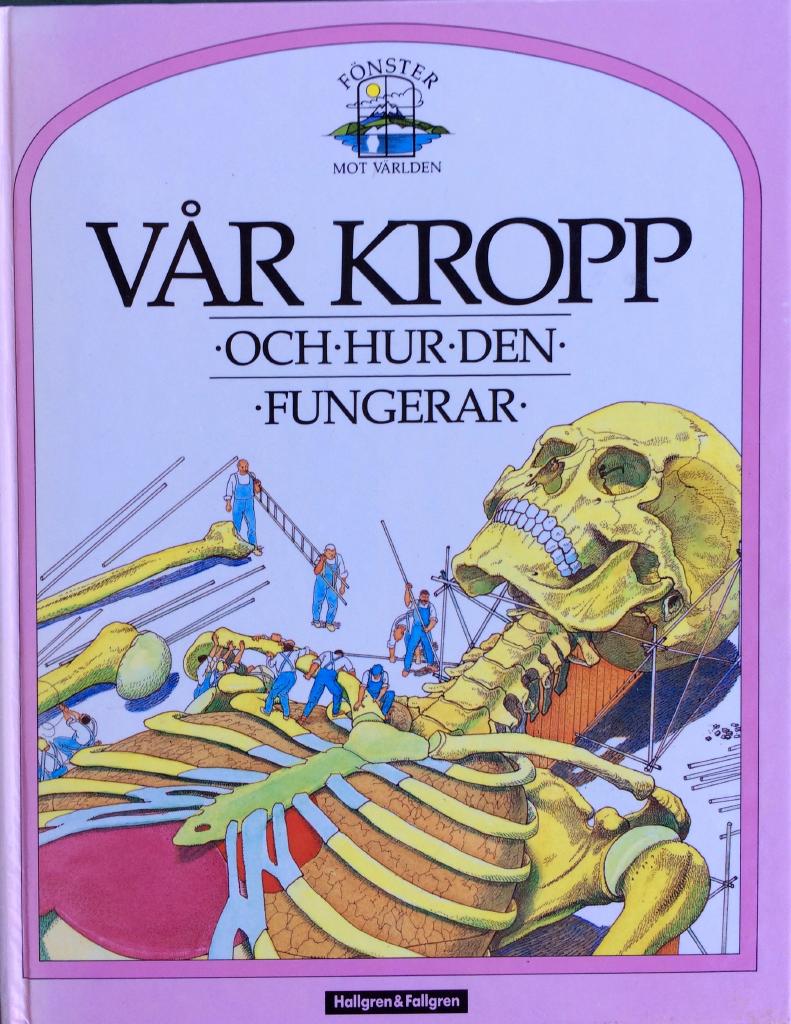 V&aring;r kropp och hur den fungerar