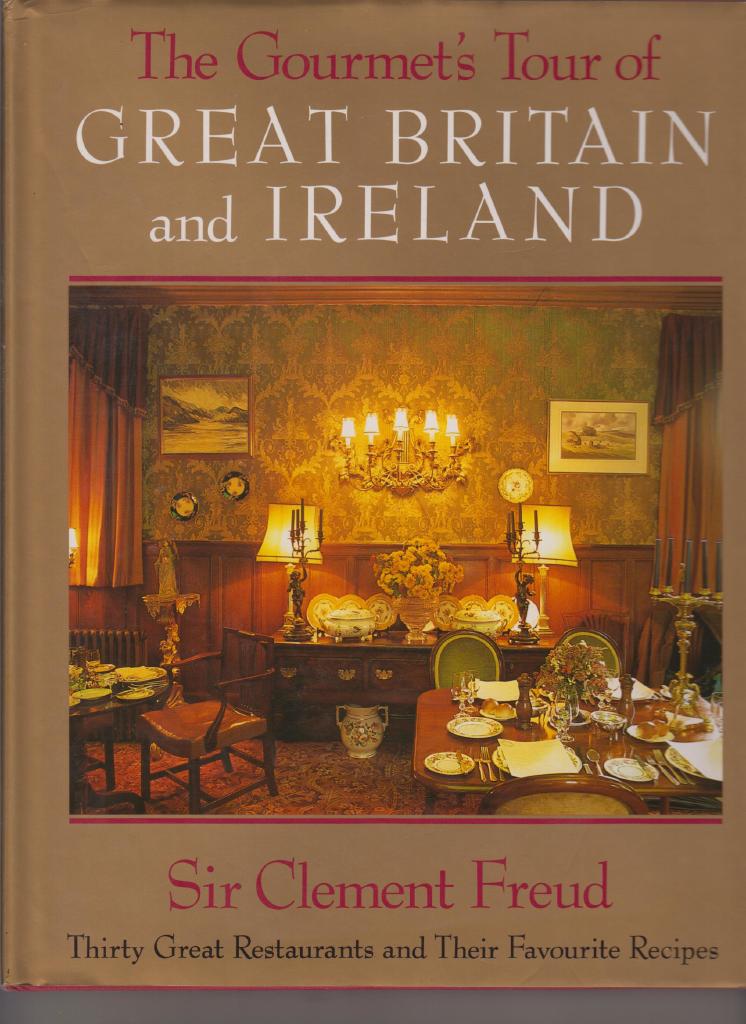 The gourmet's tour of Great Britain and Ireland : thirty great restaurants and their favourite recipes