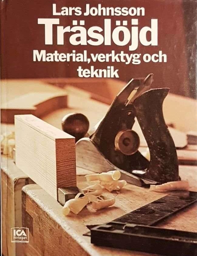 Tr&auml;sl&ouml;jd : material, verktyg och teknik
