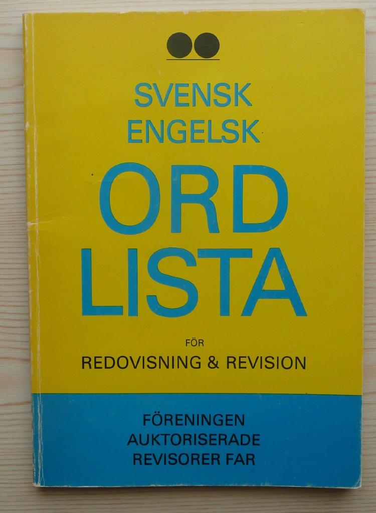 Svensk-engelsk ordlista f&ouml;r redovisning och revision