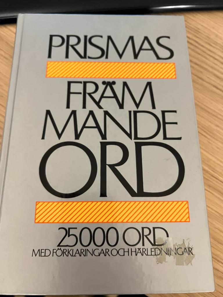Prismas främmande ord : 25 000 ord med förklaringar och härledningar