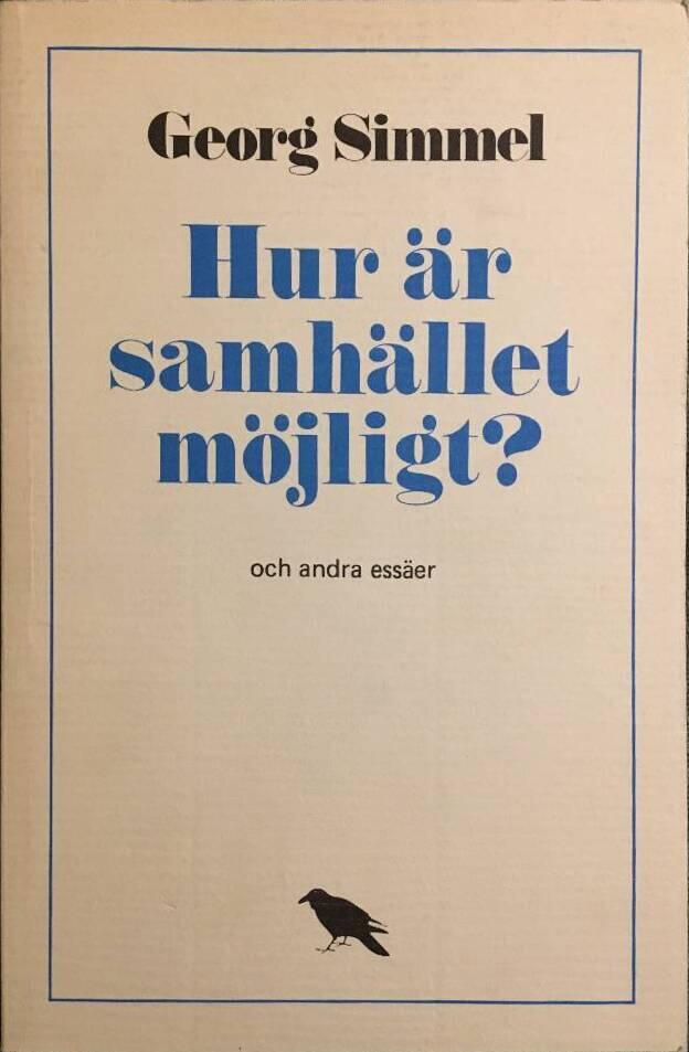Hur &auml;r samh&auml;llet m&ouml;jligt? och andra ess&auml;er