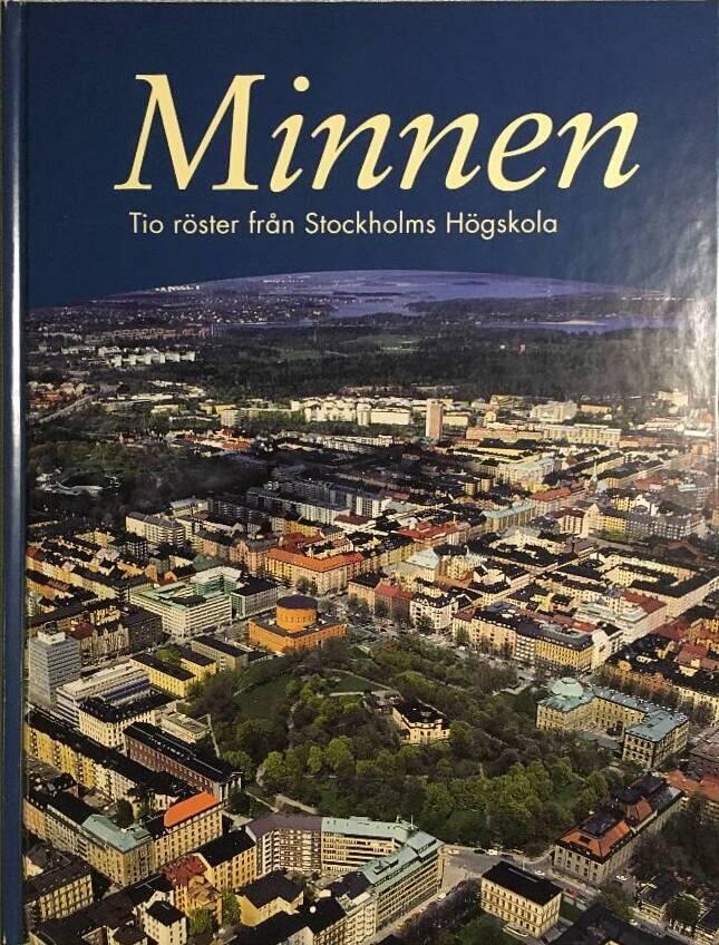 Minnen : tio r&ouml;ster fr&aring;n Stockholms h&ouml;gskola
