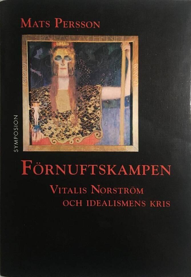 F&ouml;rnuftskampen - Vitalis Norstr&ouml;m och idealismens kris