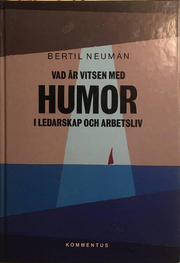 Vad &auml;r vitsen med humor i ledarskap och arbetsliv