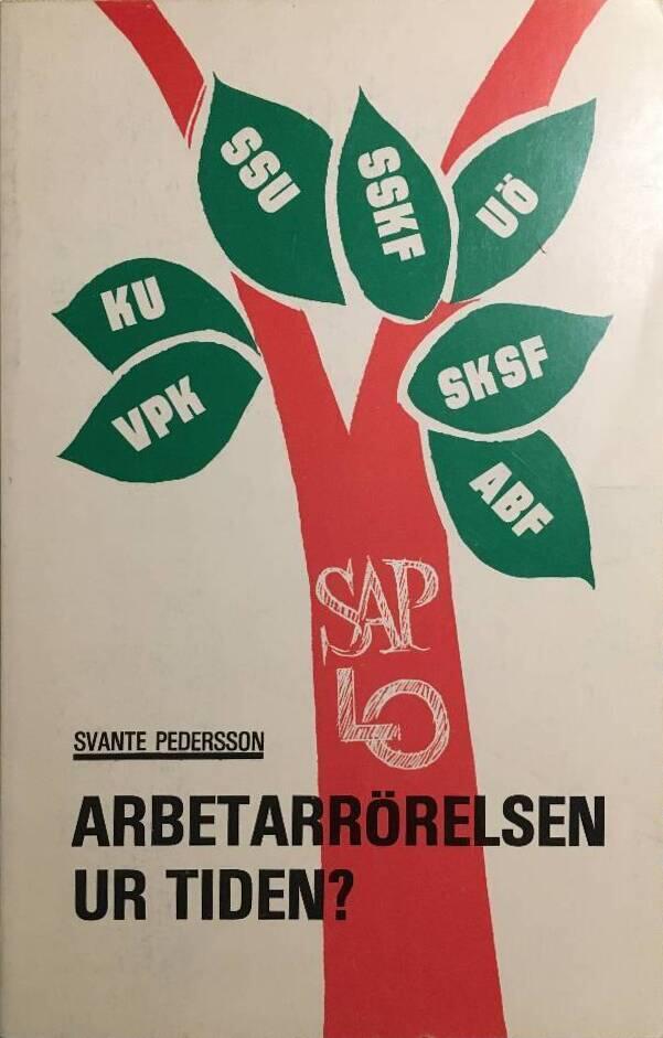 Arbetarr&ouml;relsen ur tiden?