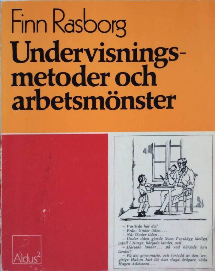 Undervisningsmetoder och arbetsm&ouml;nster : en introduktion