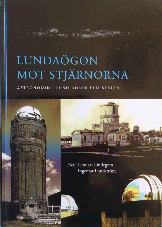 Lundaögon mot stjärnorna : astronomin i Lund under fem sekler