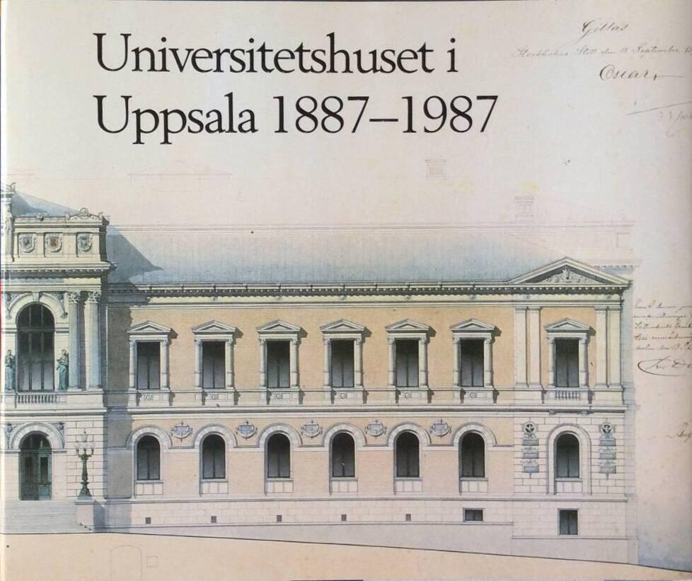 Universitetshuset i Uppsala 1887-1987