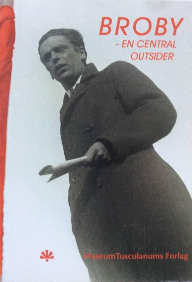 Rudolf Broby-Johansen : en central outsider i det 20. &aring;rhundrede
