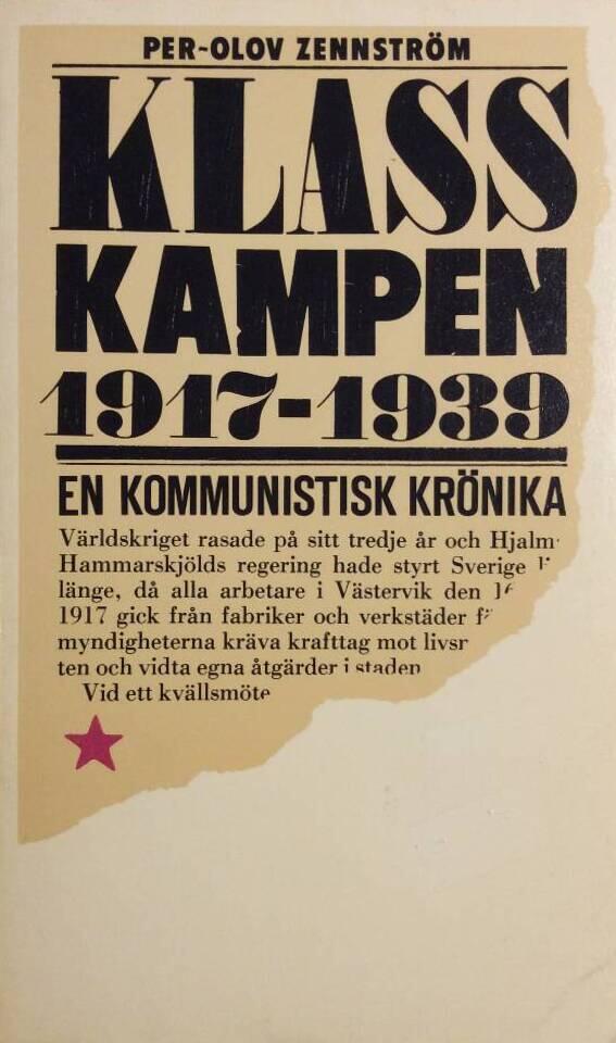 Klasskampen 1917-1939 : en kommunistisk krönika