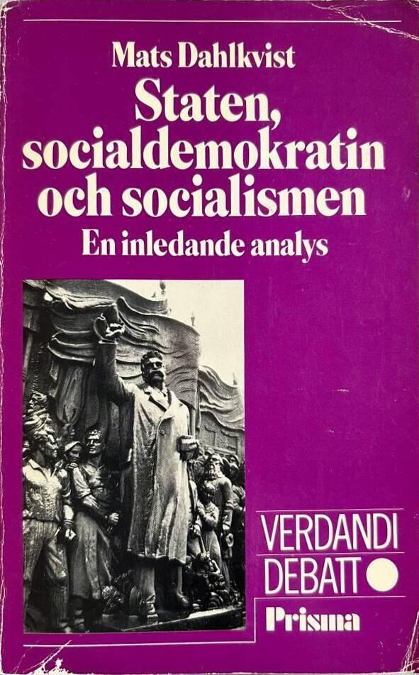 Staten, socialdemokratin och socialismen : en inledande analys