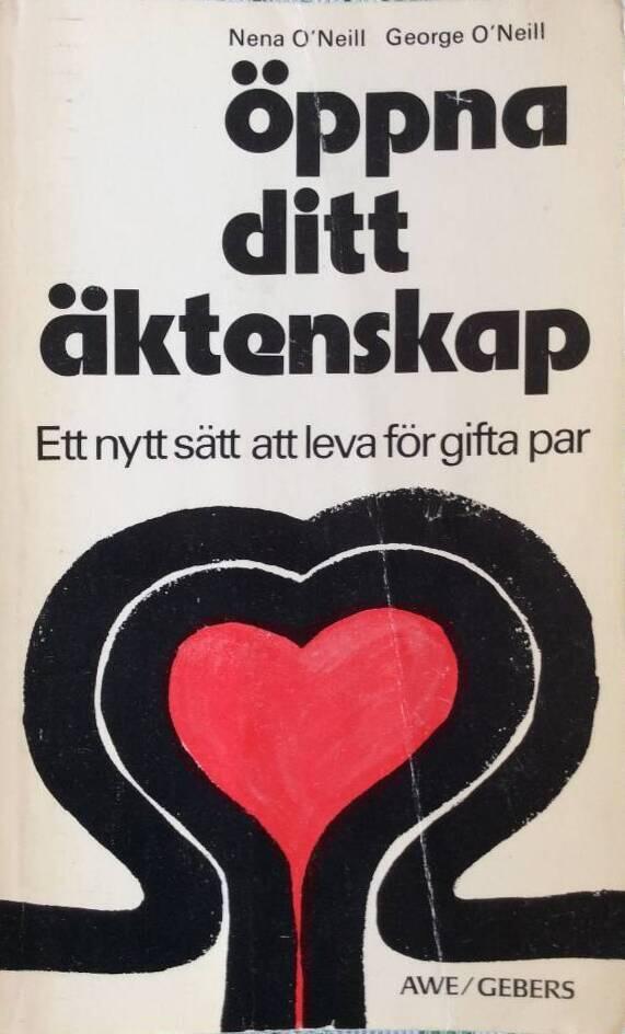 &Ouml;ppna ditt &auml;ktenskap : ett nytt s&auml;tt att leva f&ouml;r gifta par