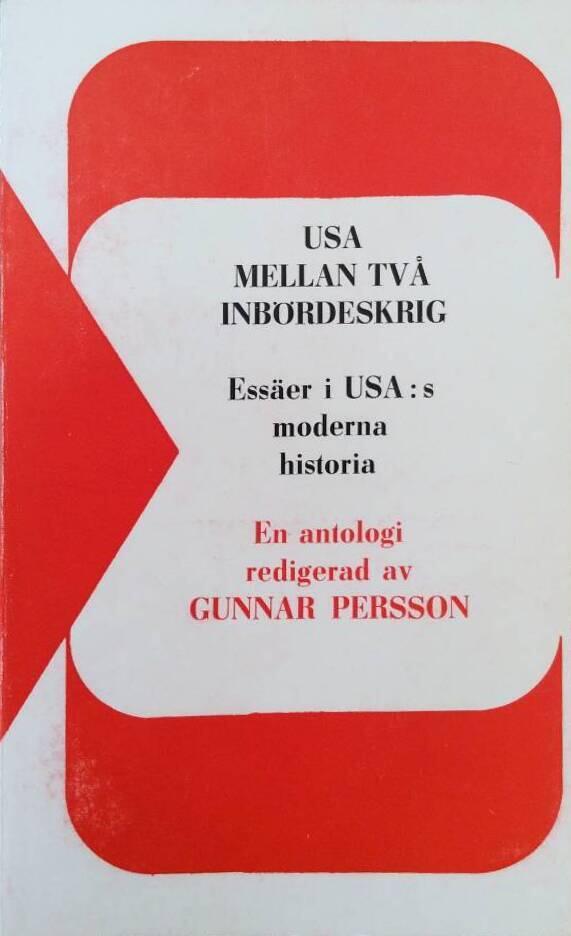 USA mellan två inbördeskrig : essäer i USA:s moderna historia : en antologi