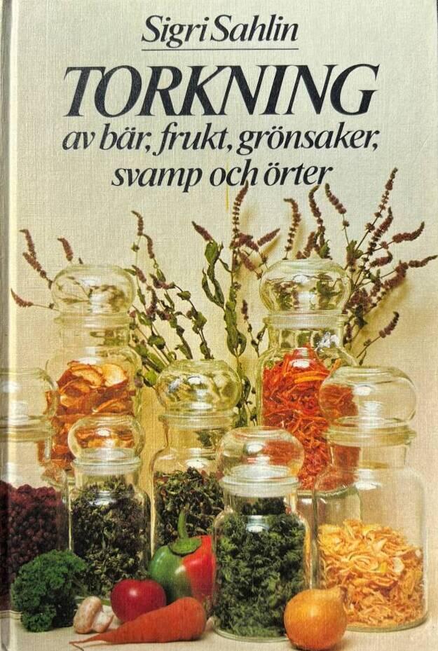 Torkning av bär, frukt, grönsaker, svamp och örter
