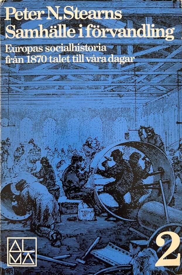 Samh&auml;lle i f&ouml;rvandling : Europas socialhistoria