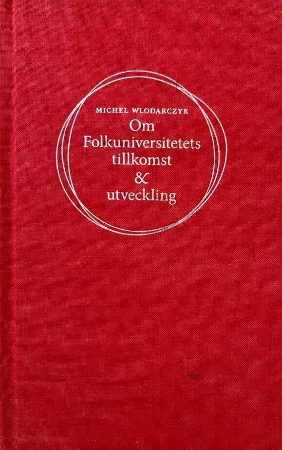 Om folkuniversitetets tillkomst & utveckling