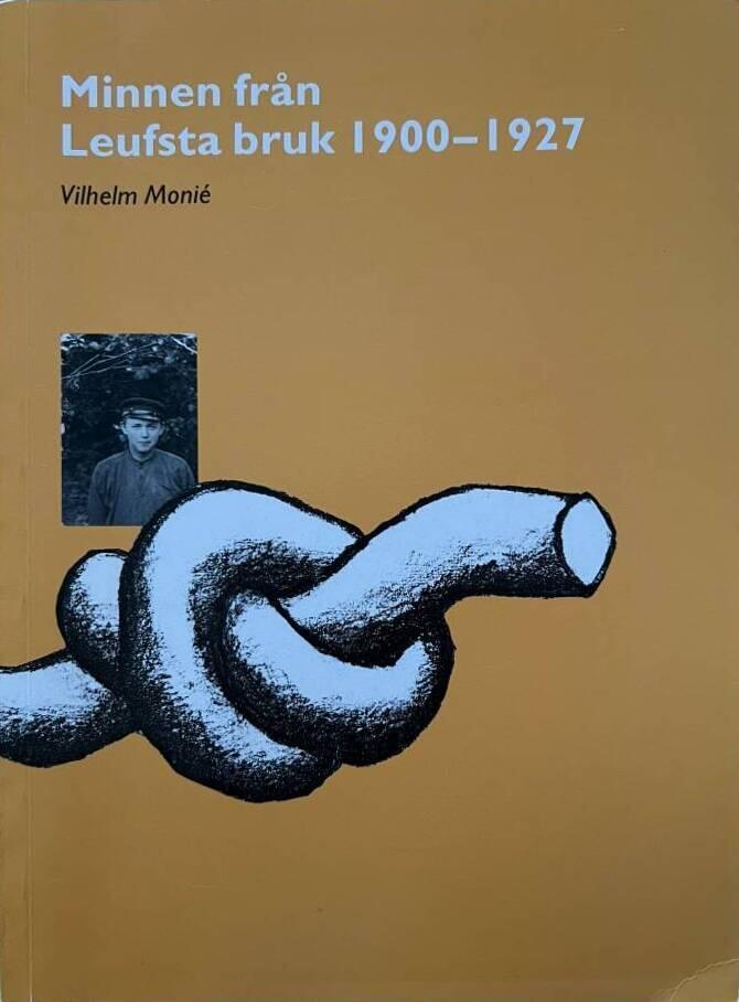 Minnen fr&aring;n Leufsta bruk 1900-1927