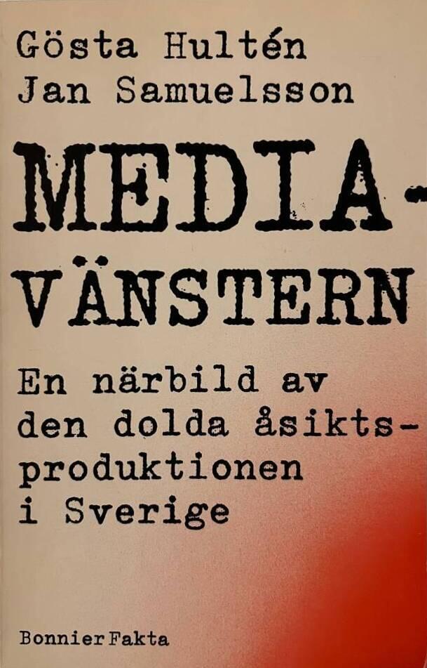 Mediav&auml;nstern : en n&auml;rbild av den dolda &aring;siktsproduktionen i Sverige