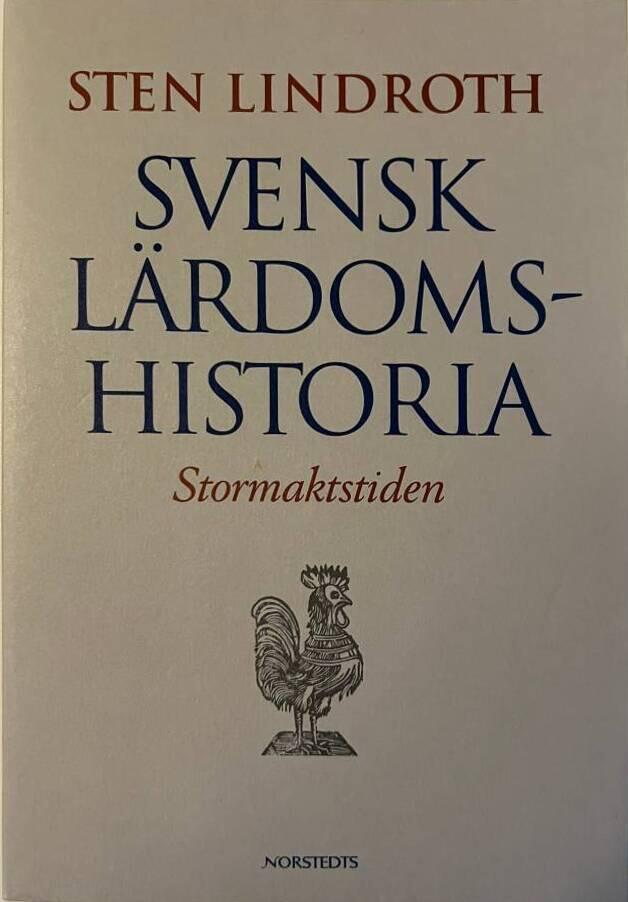 Svensk l&auml;rdomshistoria. Stormaktstiden