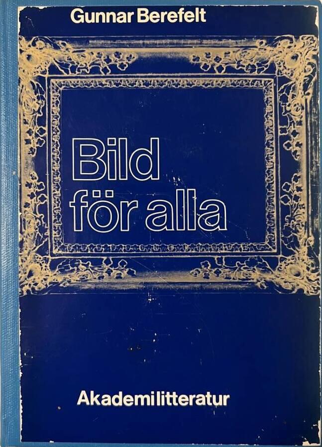 Bild f&ouml;r alla : inledning till ett studium av popul&auml;r bildproduktion