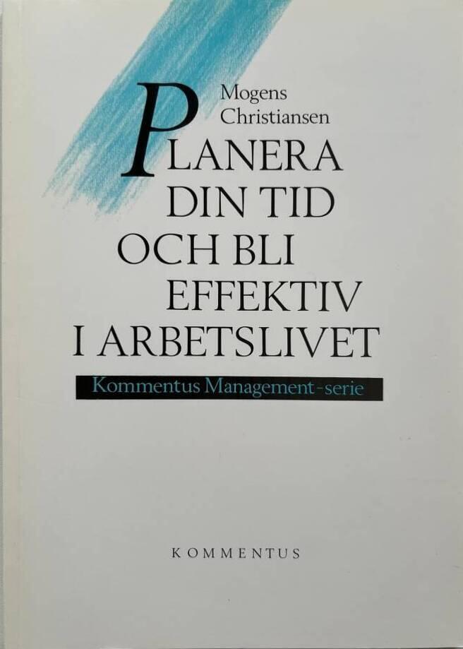 Planera din tid och bli effektiv i arbetslivet