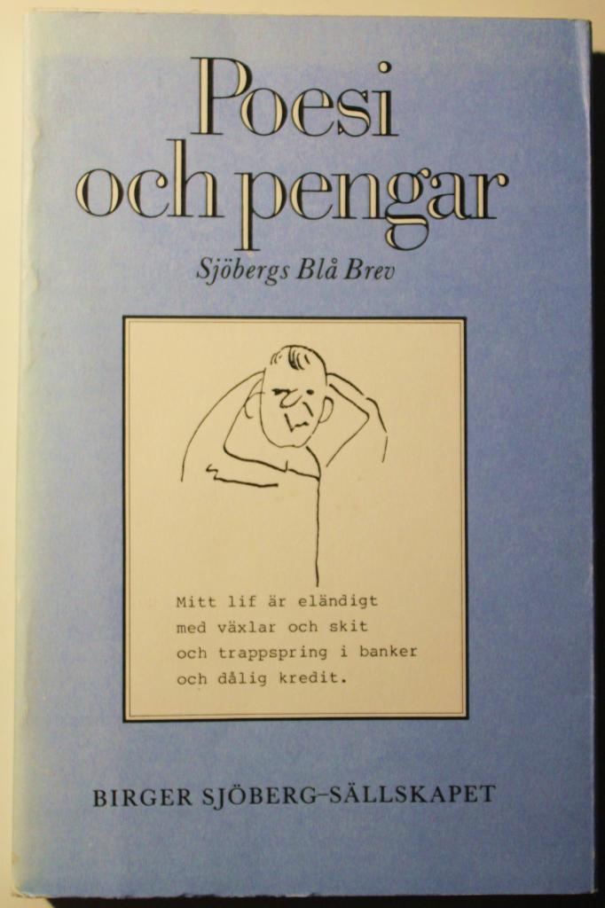 Poesi och pengar : Sj&ouml;bergs bl&aring; brev