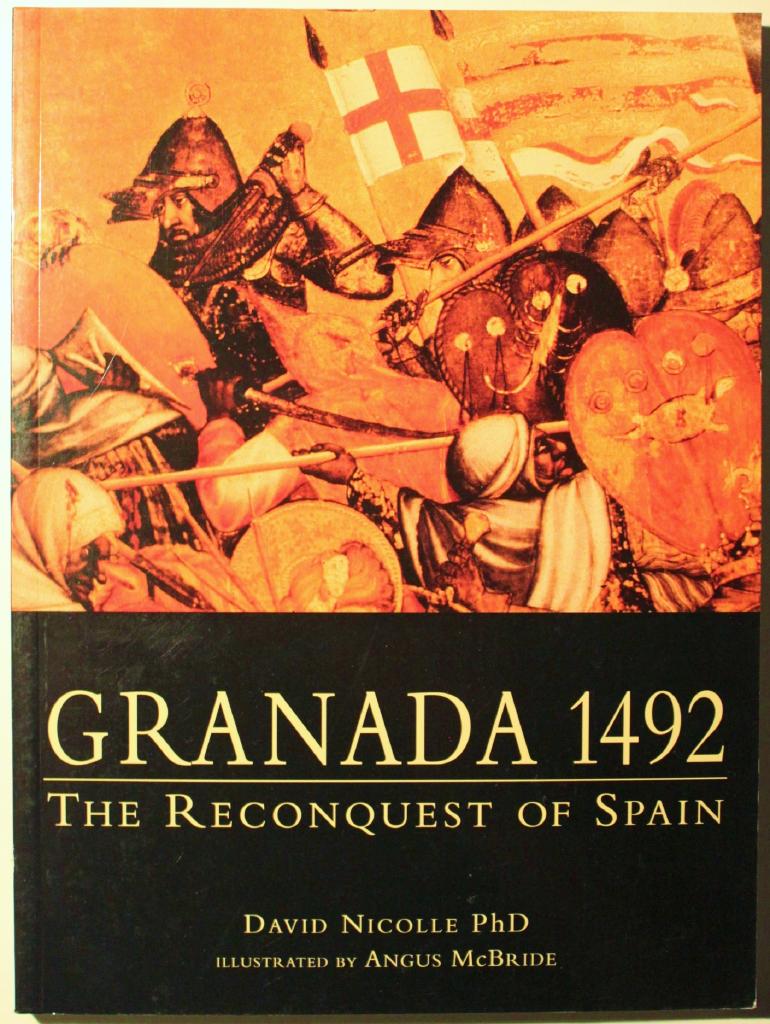 Granada 1492 : the reconquest of Spain