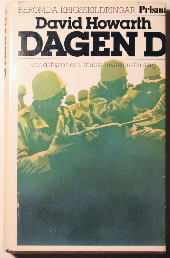 Dagen D : den allierade invasionen i Normandie den 6 juni 1944