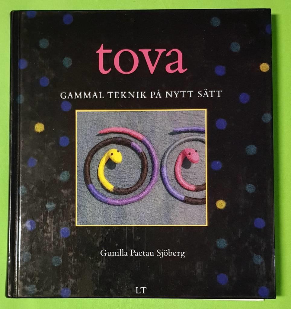 Tova : gammal teknik p&aring; nytt s&auml;tt